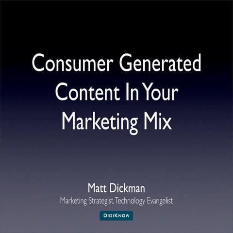 Consumer Generated Content in Your Marketing Mix