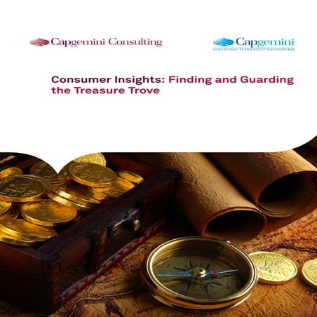Consumer Insights: Finding and Guarding the Treasure Trove