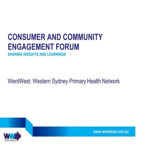 Consumer and Community Enagement Forum - WentWest