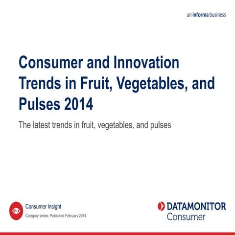 Consumer and innovation trends in fruit, vegetables, and pulses