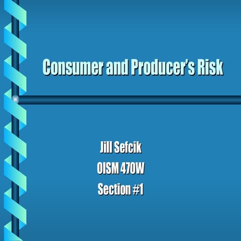 Consumer and Producers Risk[1]
