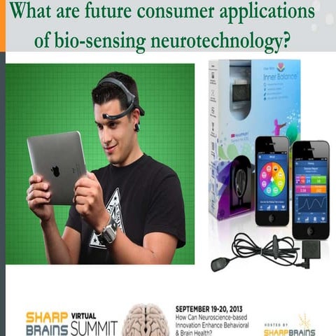What are future con­sumer appli­ca­tions of bio-sensing neu­rotech­nol­ogy? 