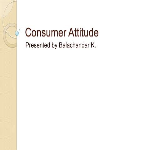 Consumer attitude
