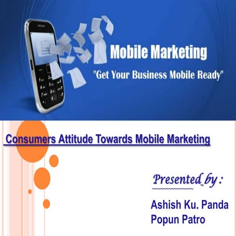 Consumer attitude towards mobile marketing | PPTX