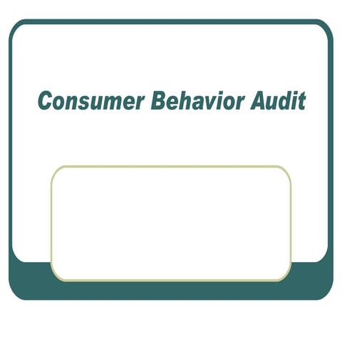 Consumer behavior audit
