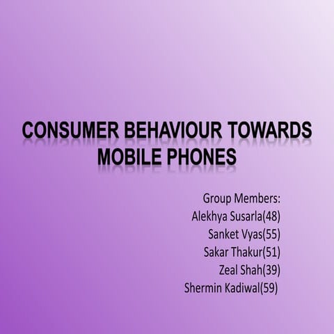 Consumer behaviour towards mobile phones