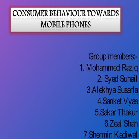 Consumers behaviour towards Mobile Phone | PPT