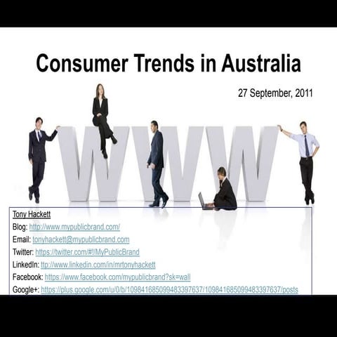 Consumer Trends in Australia - Tony Hackett (www.mypublicbrand.com)