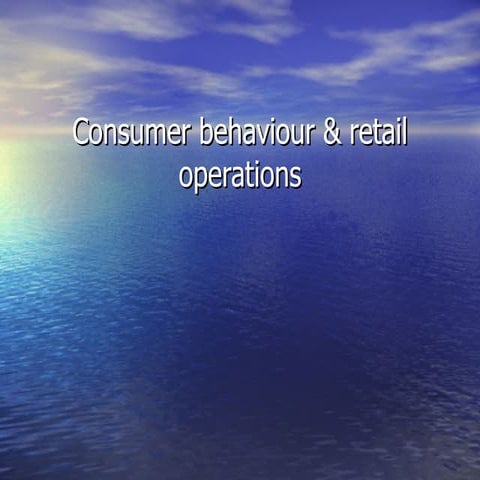 Consumer behaviour & retail operations