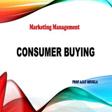 Consumer Buying Process. AN IMPORTANT TOPIC IN MARKETING MANAGEMENT | PPTX