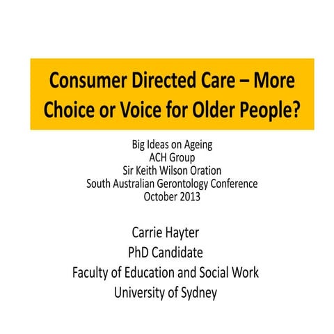 Consumer Directed Care - More Choice or Voice for Older People?