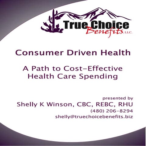 Consumer Driven Health A Path To Cost Effective Health Care Spending