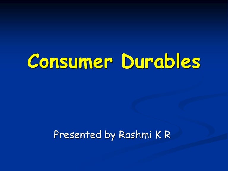 Consumer durables