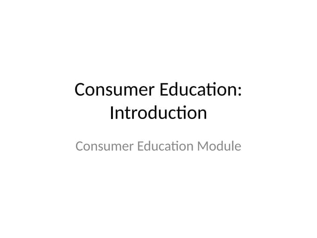 Consumer_Education_1 (1).pptxxxxxxxxxxxxxxxxxxxxxxxxxx | PPTX