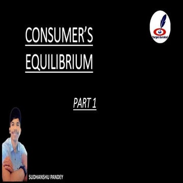 CONSUMER EQUILIBRIUM SPCC_06beee58-3a1e-4713-9054-c39541f674b2_121327.pptx