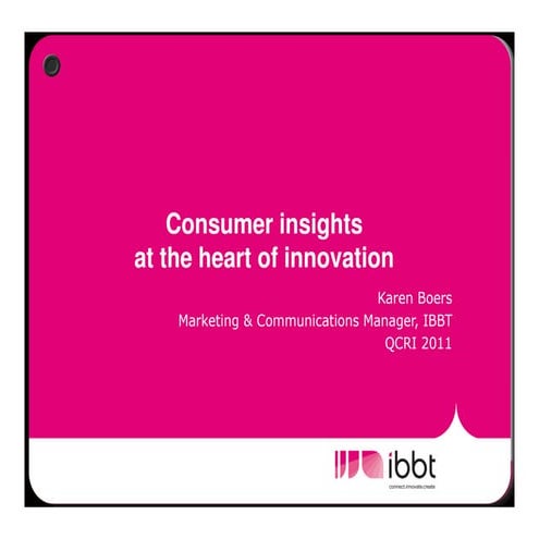 Consumer insights at the heart of innovation
