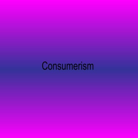 Consumerism.ppt