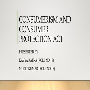 Consumerism And Consumer Protection Act Pptx