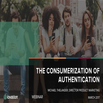 The Consumerization of Authentication with iovation