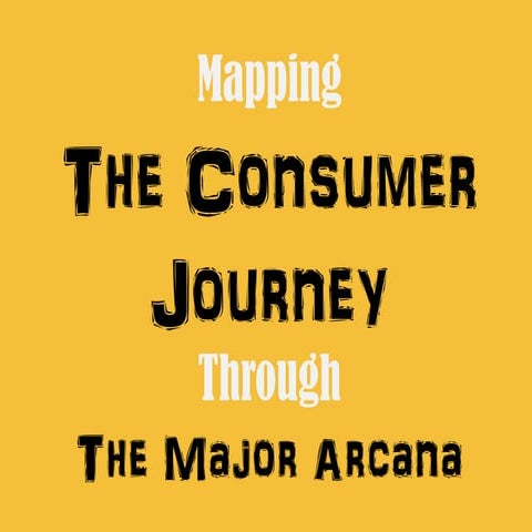 Consumer Journey Through Tarot Trump Cards