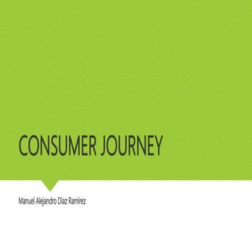 Consumer journey manuel diaz