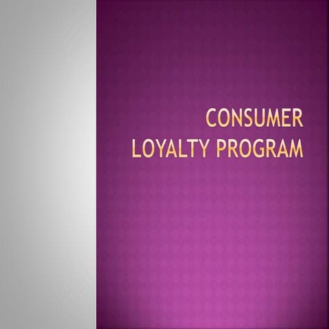 Consumer loyalty program