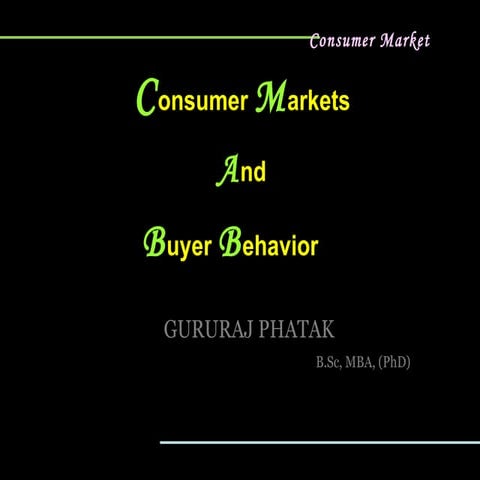 Consumer Market and Buyer Behavior