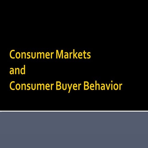 Consumer markets and buyer behaviour