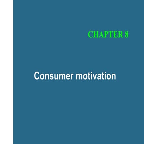 Consumer+Motivation+Ch+8.ppt