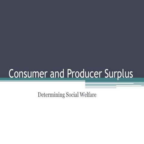 Consumer  and Producer Surplus
