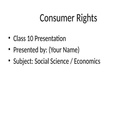 Consumer_Rights_Class_10_Presentation.pptx