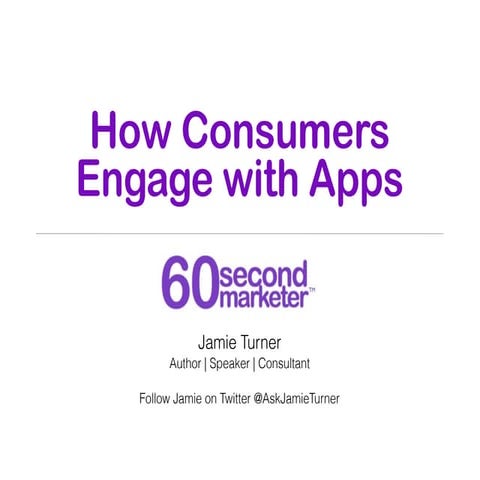 How Consumers Engage With Mobile Apps