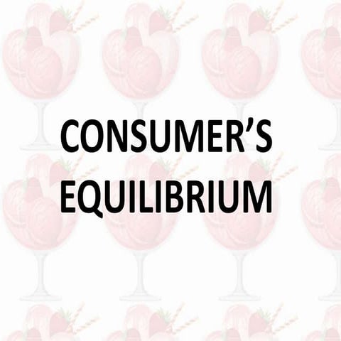 Consumer's equilibrium through Utility Analysis and IC Analysis