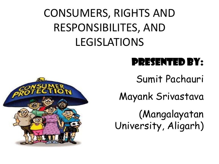 Consumers, rights and responsibilites ppt