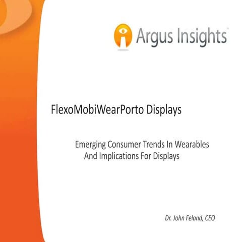 Consumer Trends in Wearable Devices and Flexible Displays, SID 2014