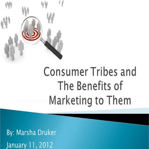 Consumer tribes and the benefits of marketing to them