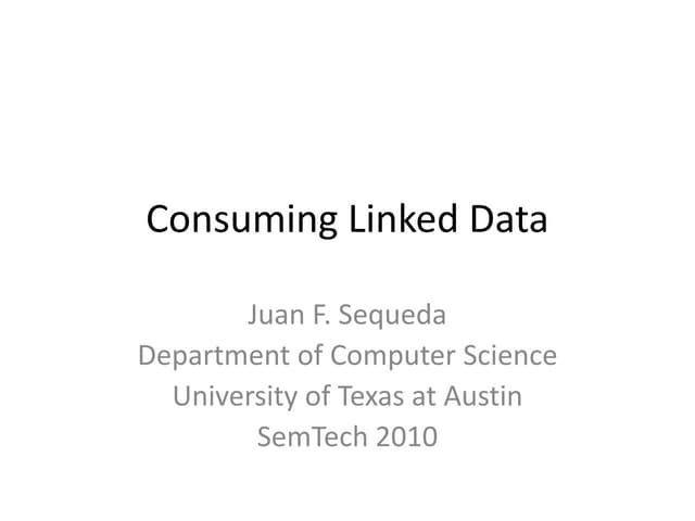 Consuming Linked Data SemTech2010