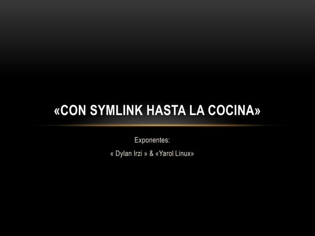 Con Symlink Hasta la Cocina.. 