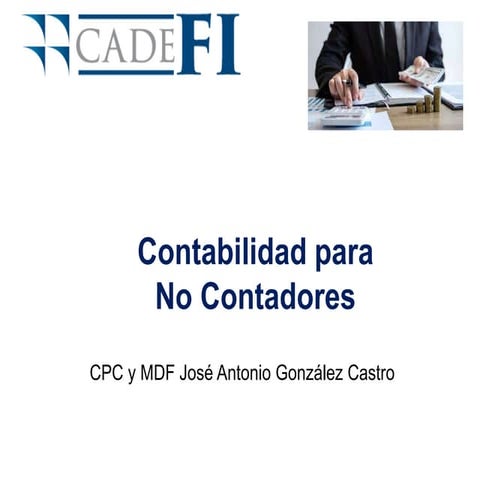 Contabilidad para no contadores cadefi.ppt