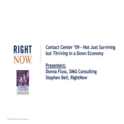 Contact Center 09 – Not Just Surviving But Thriving In A Down Economy