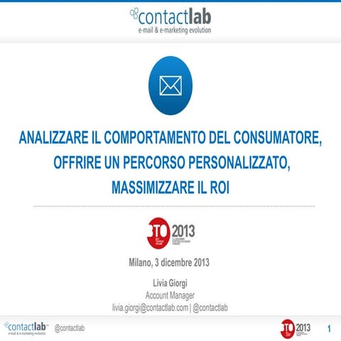 BTO 2013: Analizzare il comportamento del consumatore, offrire un percorso pe...