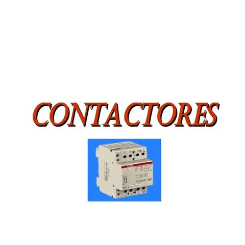 CONTACTORES uso y modo de conexion bueno poara viviendas | PPT