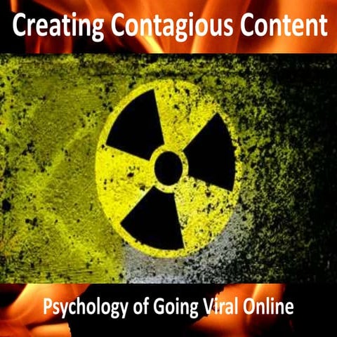 Contagious Content: Going Viral Online
