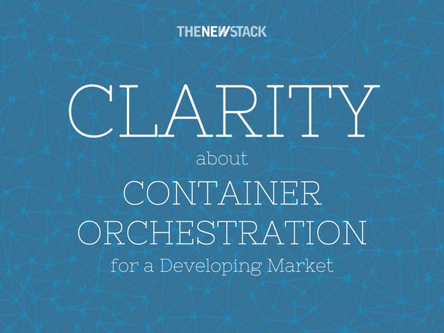 Clarity About Container Orchestration for a Developing Market