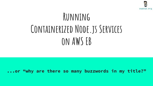 Running Containerized Node.js Services on AWS Elastic Beanstalk