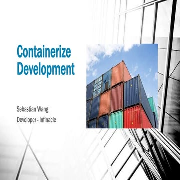 Containerize development