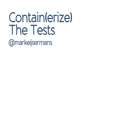 Docker-Vancouver Meetup - March 18, 2014 - Contain(erize) the tests - Mark Ei...