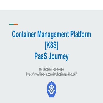 Kubernetes - Container Management PaaS Journey