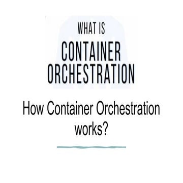 containerorchestration-221112092539-265b7f55.pptx