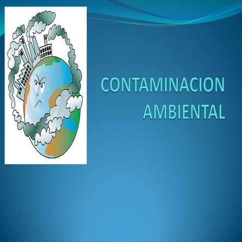 Contaminacion ambiental power point | PPTX